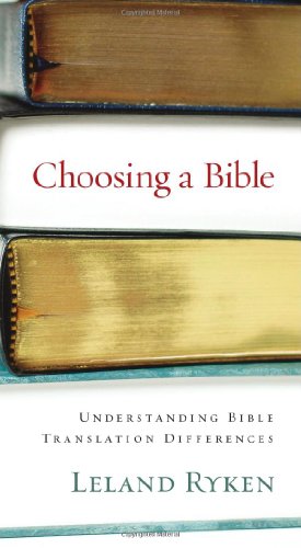 Choosing A Bible Understanding Bible Translation Differences Leland Ryken