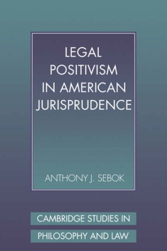 Legal Positivism In American Jurisprudence Anthony J Sebok
