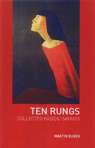Ten Rungs Collected Hasidic Sayings 2nd Edition Martin Buber