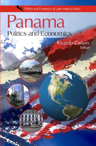Panama Politics And Economics Politics And Economics Of Latin America Ricardo Colson