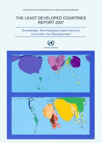 Least Developed Countries Report 2007 The Knowledge Technological Learning And Innovation For Development Least Developed Countries Series 2007th Edition United Nations