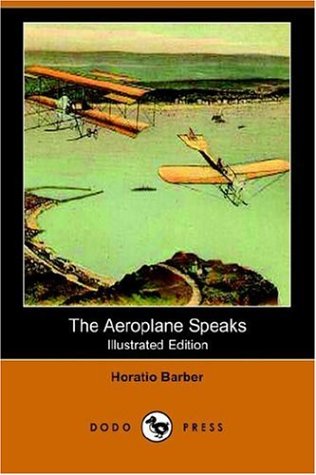 The Aeroplane Speaks Horatio Barber
