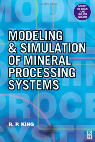 Modeling And Simulation Of Mineral Processing Systems 1st R Peter King