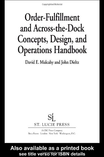 Orderfulfillment And Acrossthedock Concepts Design And Operations Handbook 1st Edition David E Mulcahy