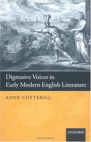 Digressive Voices In Early Modern English Literature Anne Cotterill