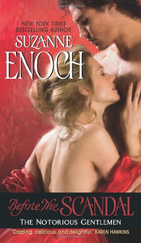 Before The Scandal The Notorious Gentlemen Avon Historical Romance Suzanne Enoch
