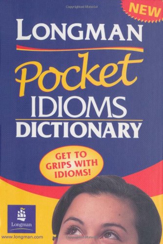 Longman Pocket Idioms Dictionary Dictionary Longman Pearson Education Limited