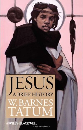 Jesus A Brief History Blackwell Brief Histories Of Religion 1st Edition W Barnes Tatum