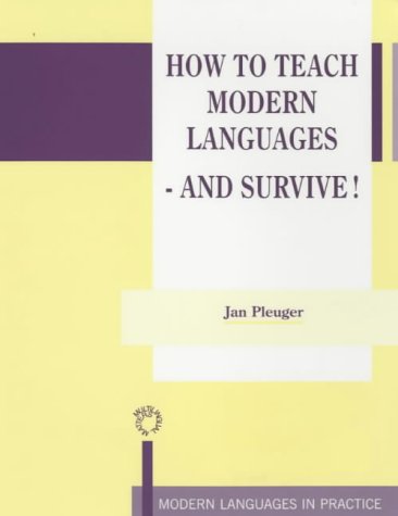 How To Teach Modern Languages And Survive Modern Languages In Practice Jan Pleuger