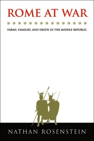 Rome At War Farms Families And Death In The Middle Republic Nathan S Rosenstein