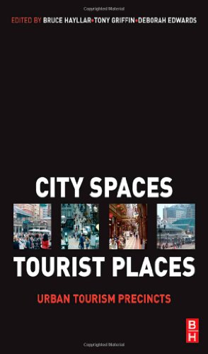 City Spaces Tourist Places Urban Tourism Precincts Bruce Hayllar