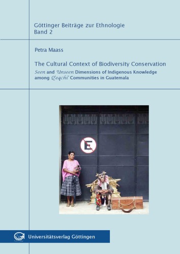 The Cultural Context Of Biodiversity Conservation Maass Petra