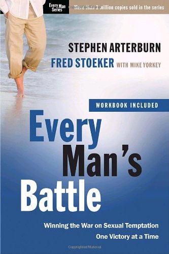 Every Mans Battle 1st Edition Stephen Arterburn Fred Stoeker