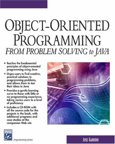 Objectoriented Programming From Problem Solving To Java Programming Series 1st Edition Jose M Garrido