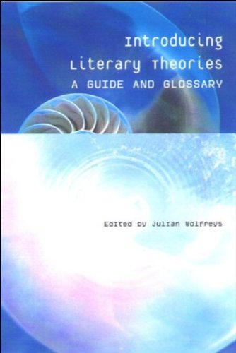 Introducing Literary Theories Julian Wolfreys