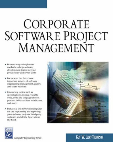 Corporate Software Project Management Charles River Media Computer Engineering Charles River Media Computer Engineering Paperback 1st Edition Guy W Leckythompson