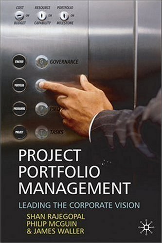 Project Portfolio Management Leading The Corporate Vision First Edition Shan Rajegopal
