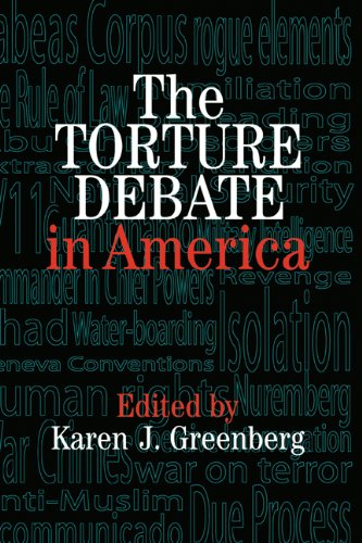 The Torture Debate In America Karen J Greenberg