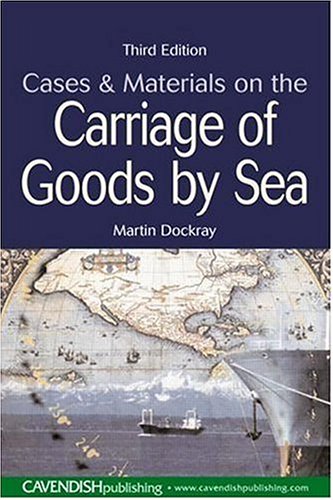 Cases Materials On The Carriage Of Goods By Sea 3 E 3rd Edition Martin Dockray