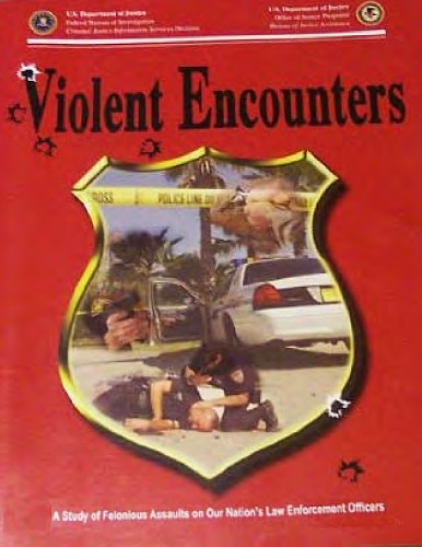 Violent Encounters A Study Of Felonious Assaults On Our Nations Law Enforcement Officers Anthony J Pinizzotto Author