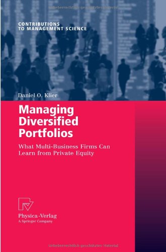 Managing Diversified Portfolios What Multibusiness Firms Can Learn From Private Equity 1st Edition Daniel O Klier Auth