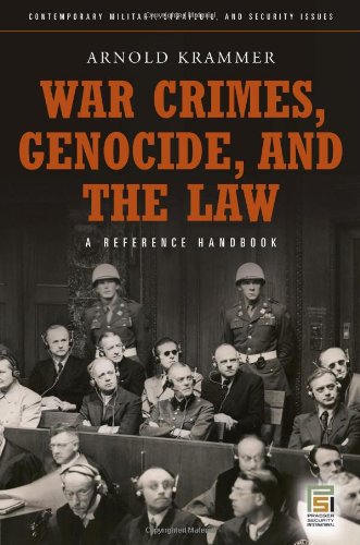 War Crimes Genocide And The Law A Guide To The Issues Contemporary Military Strategic And Security Issues Arnold Krammer