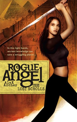 The Lost Scrolls Rogue Angel Book 6 Alex Archer