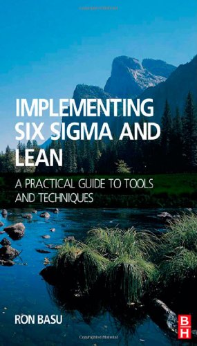 Implementing Six Sigma And Lean A Practical Guide To Tools And Techniques Ron Basu