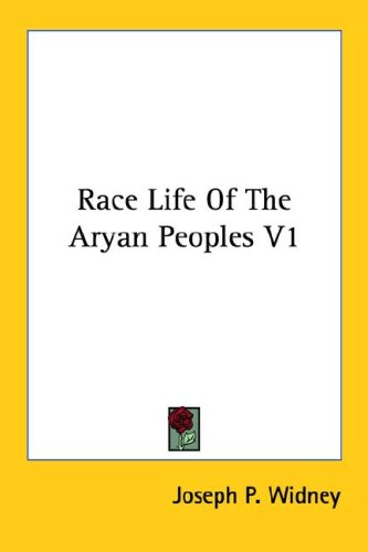Race Life Of The Aryan Peoples Vol1 Joseph P Widney