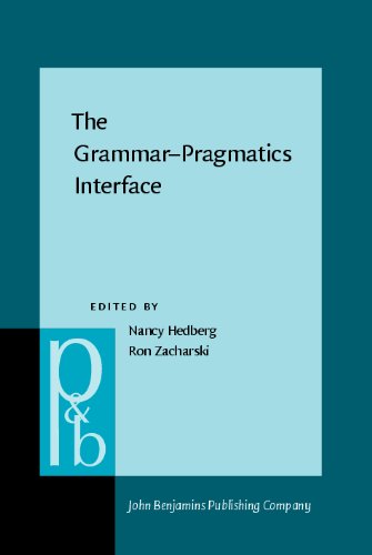The Grammarpragmatics Interface Essays In Honor Of Jeanette K Gundel Nancy Hedberg Ed
