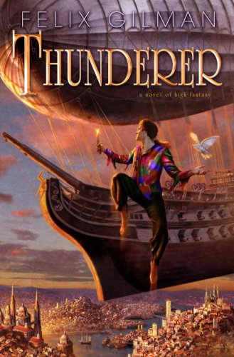 Thunderer Felix Gilman