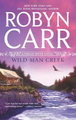 Wild Man Creek Original Robyn Carr