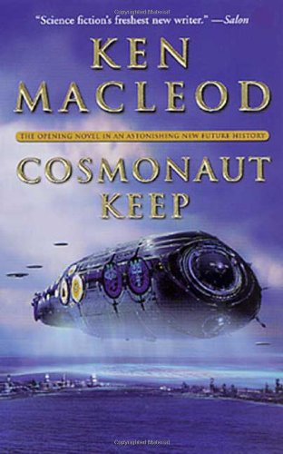 Cosmonaut Keep The Engines Of Light Book 1 1st Ken Macleod