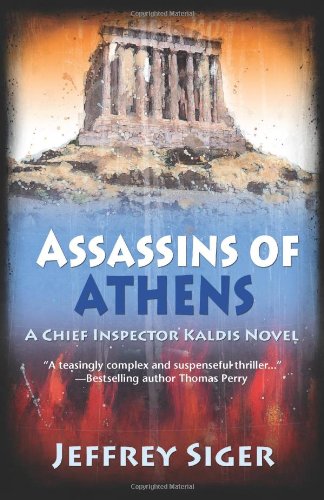 Assassins Of Athens Chief Inspector Andreas Kaldis Mystery 2 Jeffrey Siger