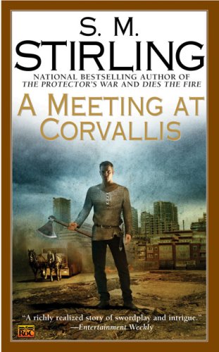 A Meeting At Corvallis S M Stirling