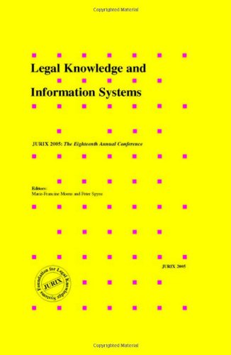 Legal Knowledge And Information Systems Jurix 2005 The Eighteenth Annual Conference P Spyns Mf Moens