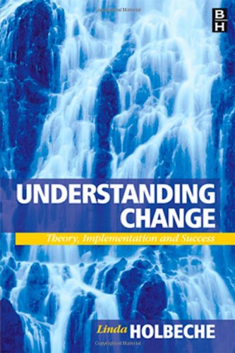 Understanding Change Theory Implementation And Success Linda Holbeche