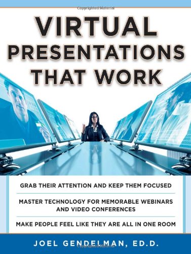Virtual Presentations That Work 1st Edition Joel Gendelman