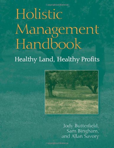 Holistic Management Handbook Healthy Land Healthy Profits 1st Edition Jody Butterfield