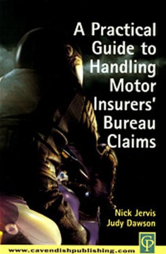 Practical Guide To Handling Motor Insurers Bureau Claims First Edition Jervis