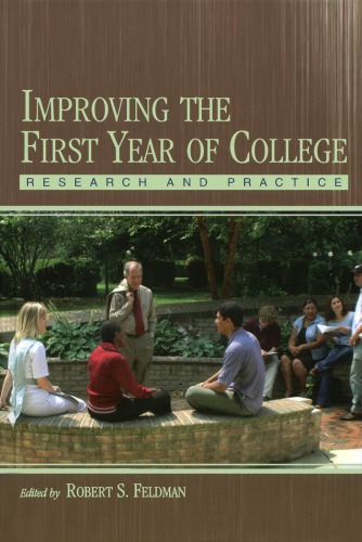 Improving The First Year Of College Research And Practice 1st Edition Robert S Feldman
