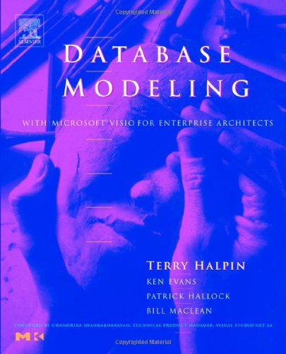 Database Modeling With Microsoft Visio For Enterprise Architects 1st Edition Terry Halpin