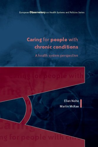 Caring For People With Chronic Conditions A Health System Perspective 1st Edition Ellen Nolte