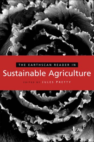 The Earthscan Reader In Sustainable Agriculture Earthscan Readers Series Jules Pretty