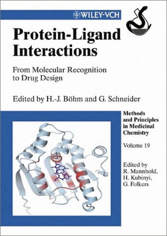 Proteinligand Interactions From Molecular Recognition To Drug Design Methods And Principles In Medicinal Chemistry 1st Edition Hansjoachim Bohm