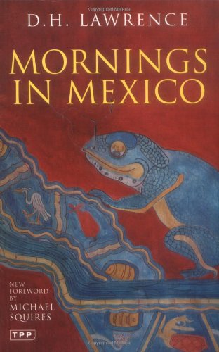 Mornings In Mexico D H Lawrence
