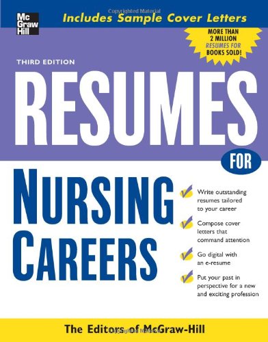 Resumes For Nursing Careers Professional Resumes Series 3rd Edition Editors Of Mcgrawhill