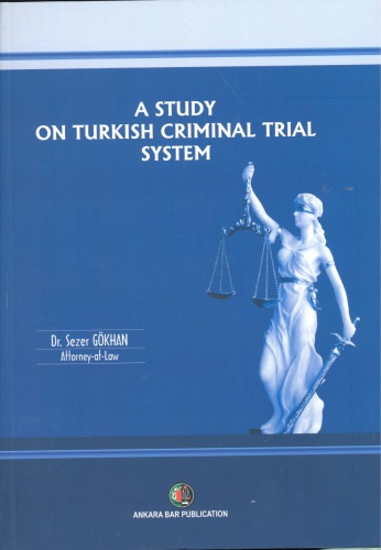 A Study On Turkish Criminal Trial System Sezer Gokhan
