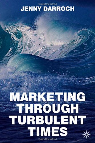 Marketing Through Turbulent Times Jenny Darroch