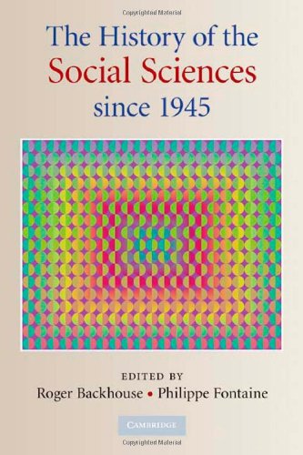 The History Of The Social Sciences Since 1945 1st Edition Roger E Backhouse